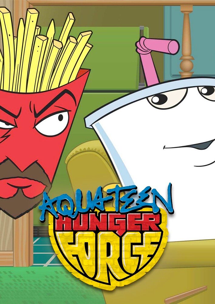 Aqua Teen Hunger Force