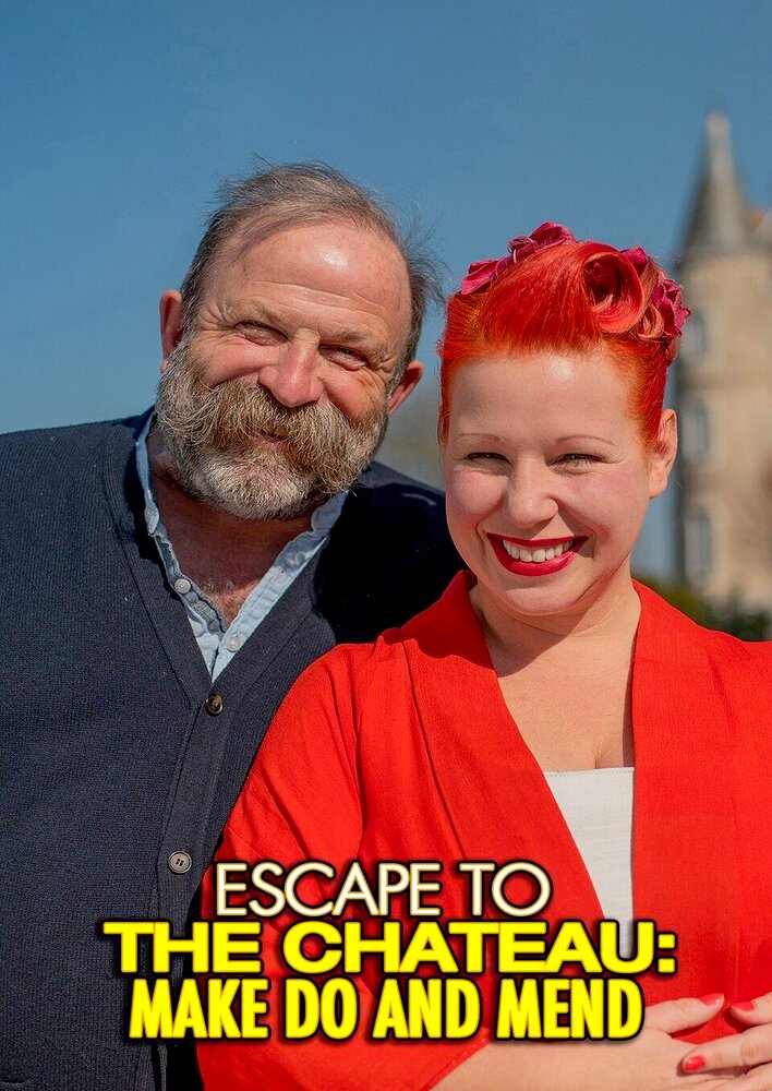 Escape to the Chateau: Make Do and Mend