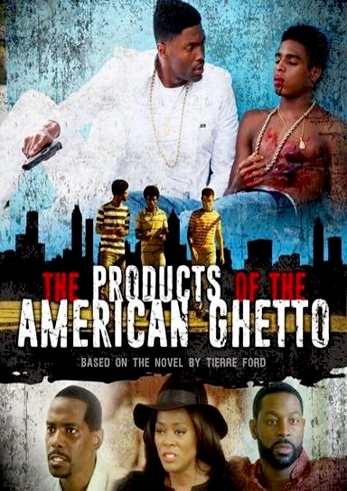 The Products of the American Ghetto