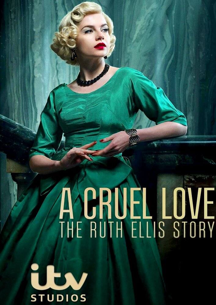 A Cruel Love: The Ruth Ellis Story