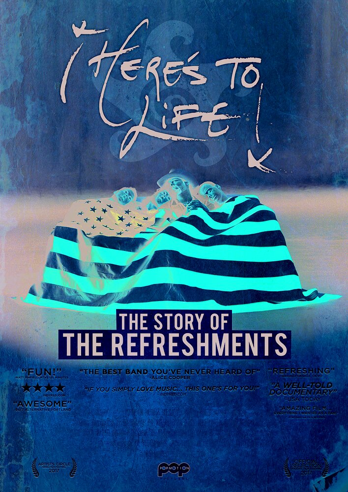 Here's to Life: The Story of The Refreshments
