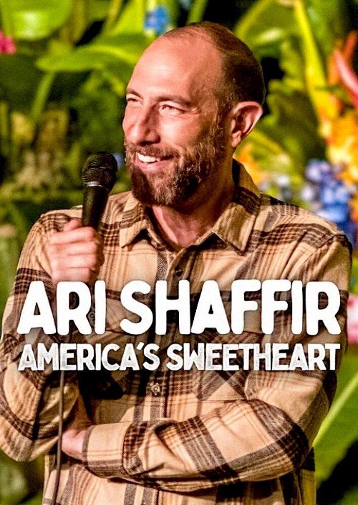 Ari Shaffir: America's Sweetheart
