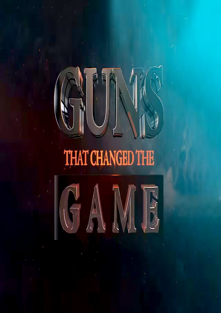 Guns That Changed the Game