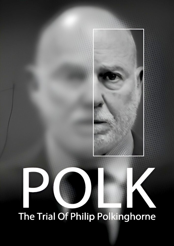 Polk: the Trial of Philip Polkinghorne