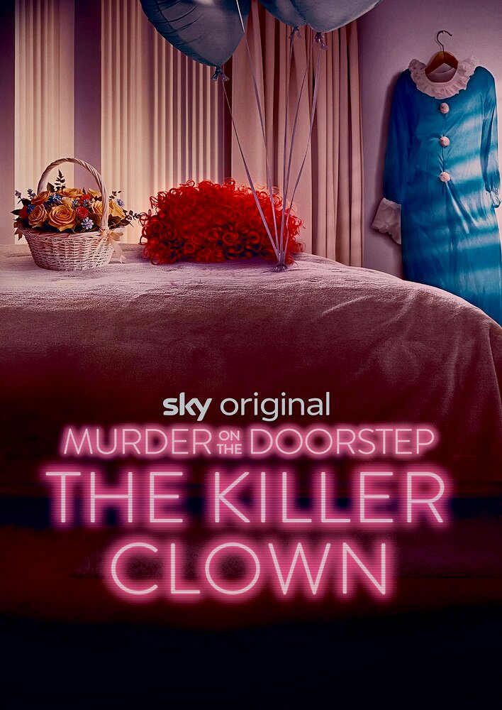 The Killer Clown: Murder on the Doorstep