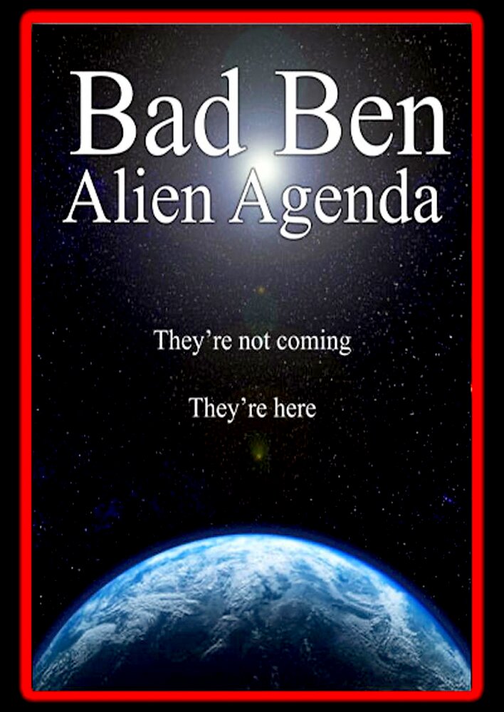 Bad Ben 12: Alien Agenda