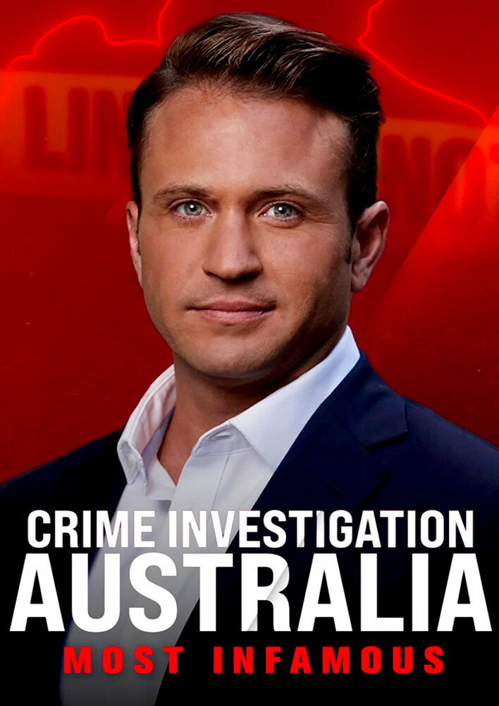 Crime Investigation Australia: Most Infamous