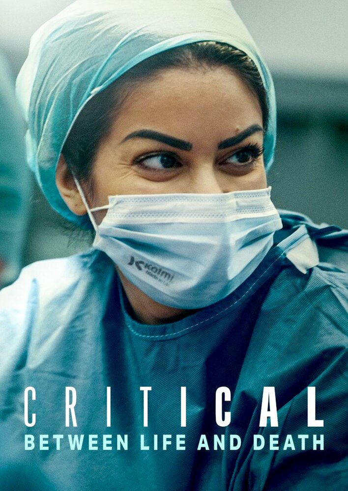 Critical: Between Life and Death