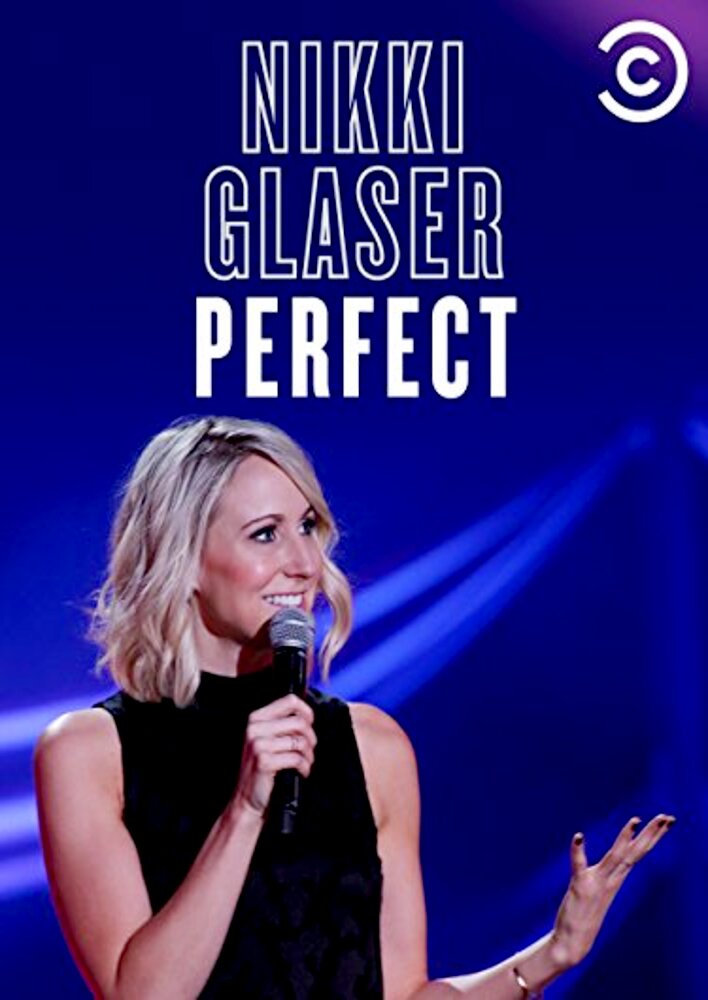 Nikki Glaser: Perfect