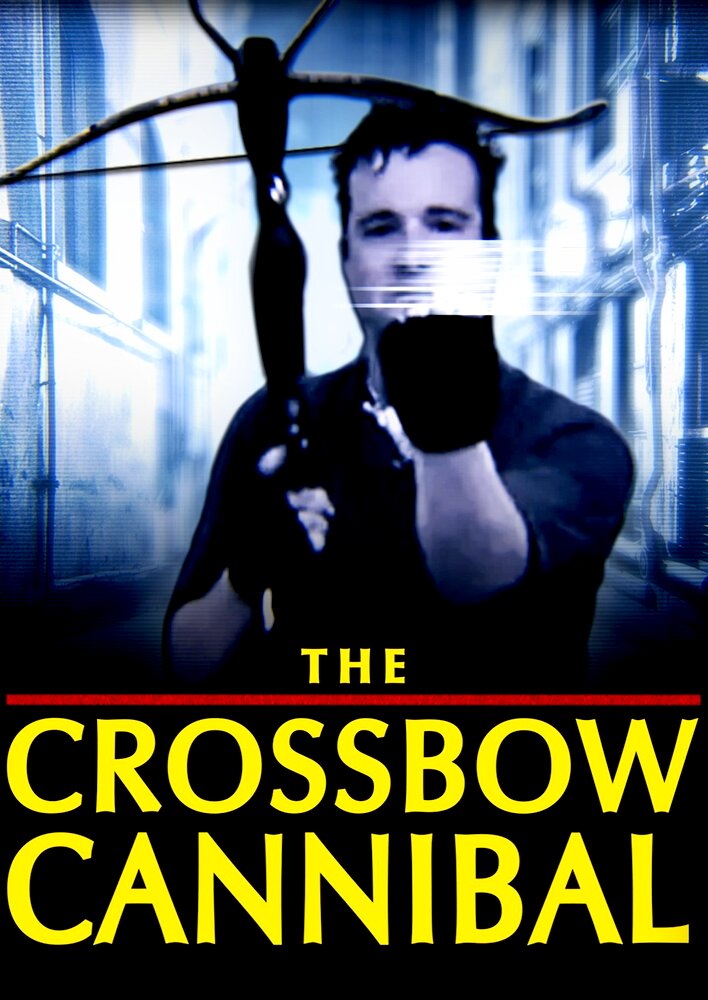 The Crossbow Cannibal