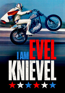 I Am Evel Knievel