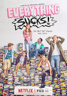 Everything Sucks!