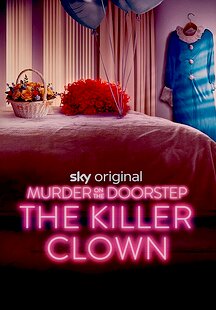 The Killer Clown: Murder on the Doorstep