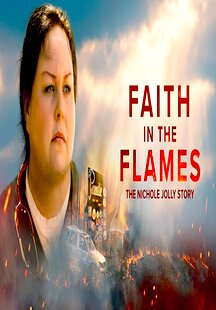 Faith in the Flames: The Nichole Jolly Story