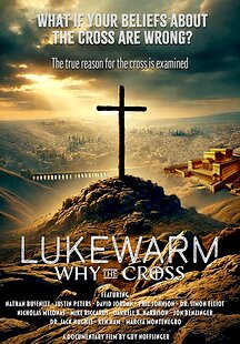 Lukewarm: Why the Cross