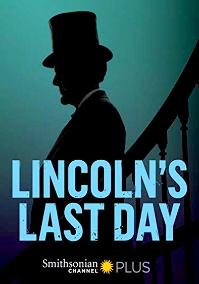 Lincoln's Last Day