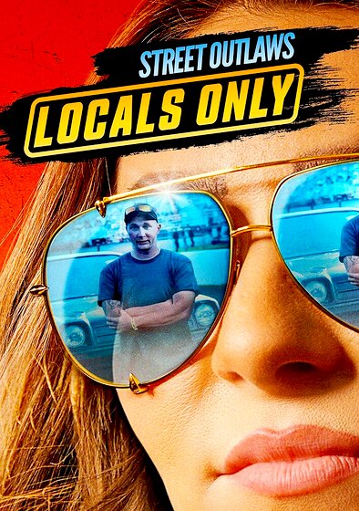 Street Outlaws: Locals Only