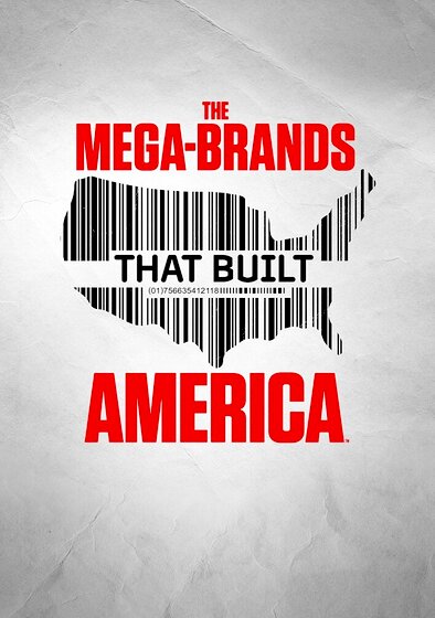 The Mega-Brands That Built America