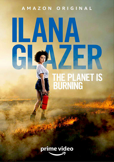 Ilana Glazer: The Planet Is Burning