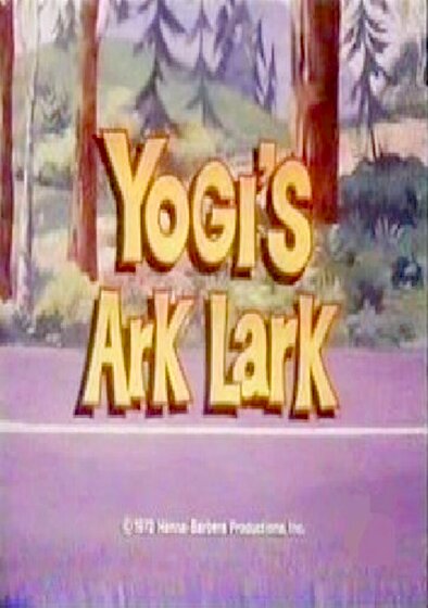 Yogi's Ark Lark