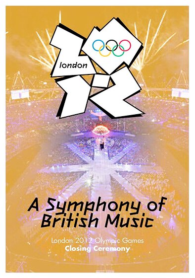 London 2012 Olympic Closing Ceremony: A Symphony of British Music