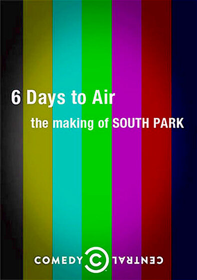6 Days to Air: The Making of South Park