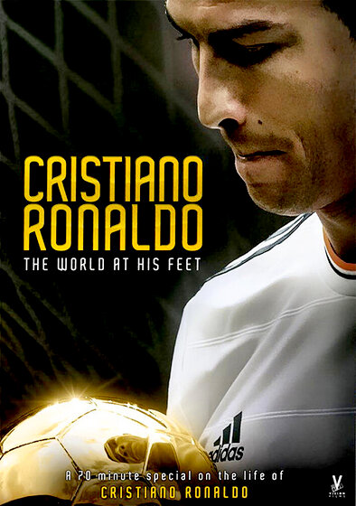 Cristiano Ronaldo: World at His Feet