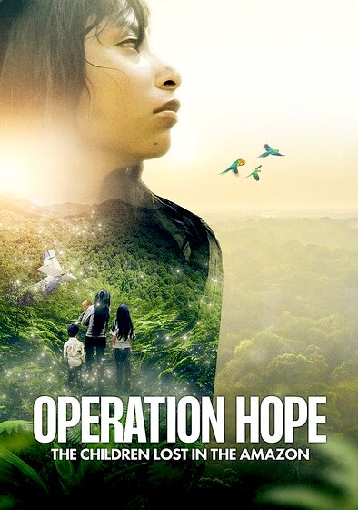 Operation Hope: The Children Lost in the Amazon