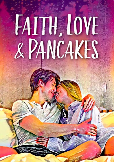 Faith, Love & Pancakes
