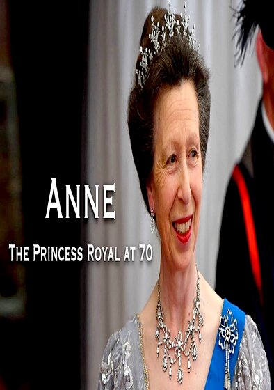 Anne: The Princess Royal at 70