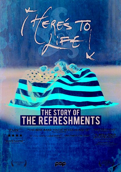 Here's to Life: The Story of The Refreshments