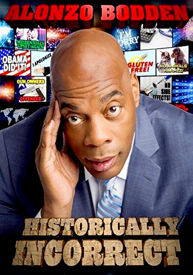 Alonzo Bodden: Historically Incorrect