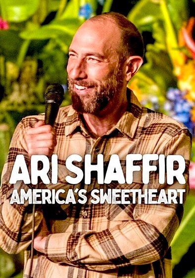 Ari Shaffir: America's Sweetheart