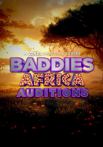 Baddies Africa Auditions