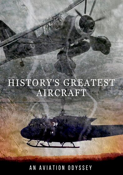 History's Greatest Aircraft