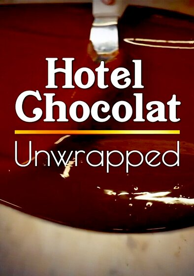 Hotel Chocolat Unwrapped