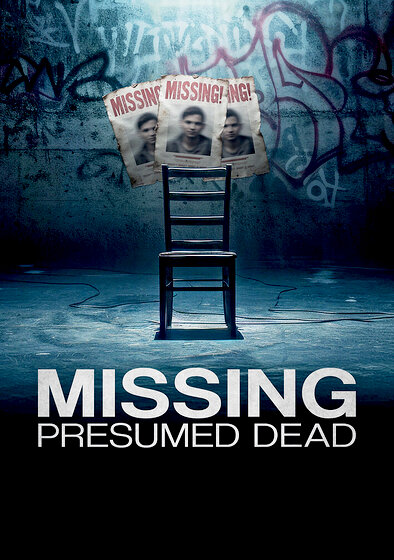 Missing Presumed dead