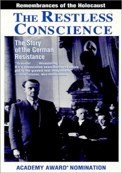 The Restless Conscience: Resistance to Hitler Within Germany 1933-1945