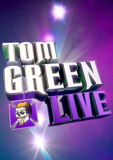 Tom Green Live