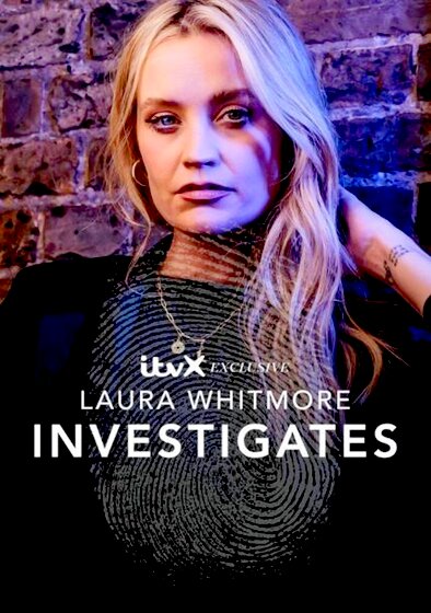 Laura Whitmore Investigates