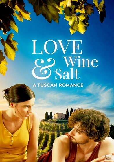Love, Wine & Salt: A Tuscan Romance