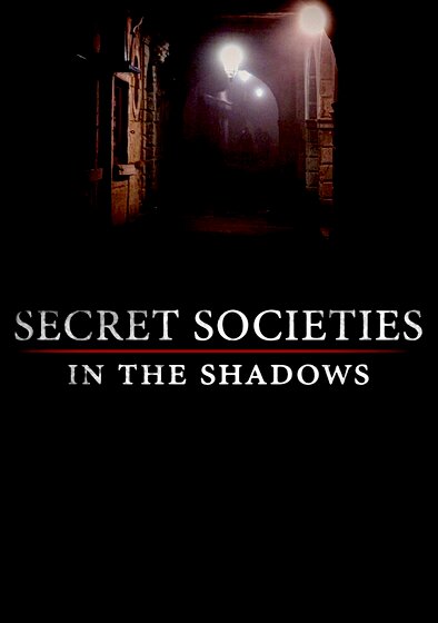 Secret Societies: In the Shadows