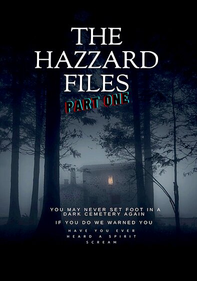 The Hazzard Files Part One