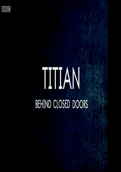 Titian - Behind Closed Doors