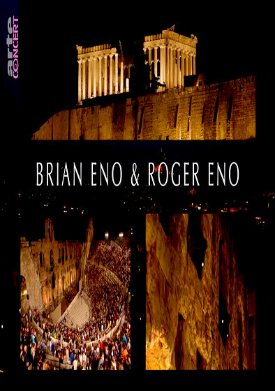 Brian Eno & Roger Eno - Live at the Acropolis, Athens