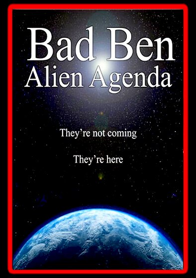 Bad Ben 12: Alien Agenda