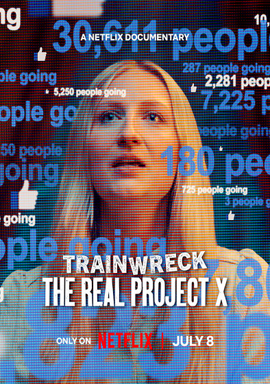 Trainwreck: The Real Project X