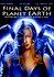 Final Days of Planet Earth
