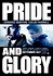 Pride and Glory