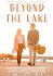 Beyond the Lake